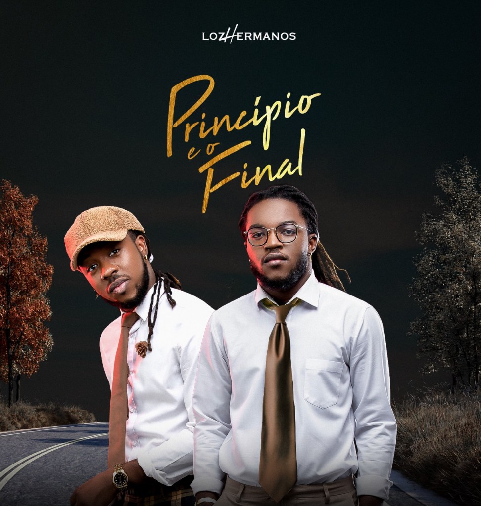 Loz Hermanos - Príncipio e o Final