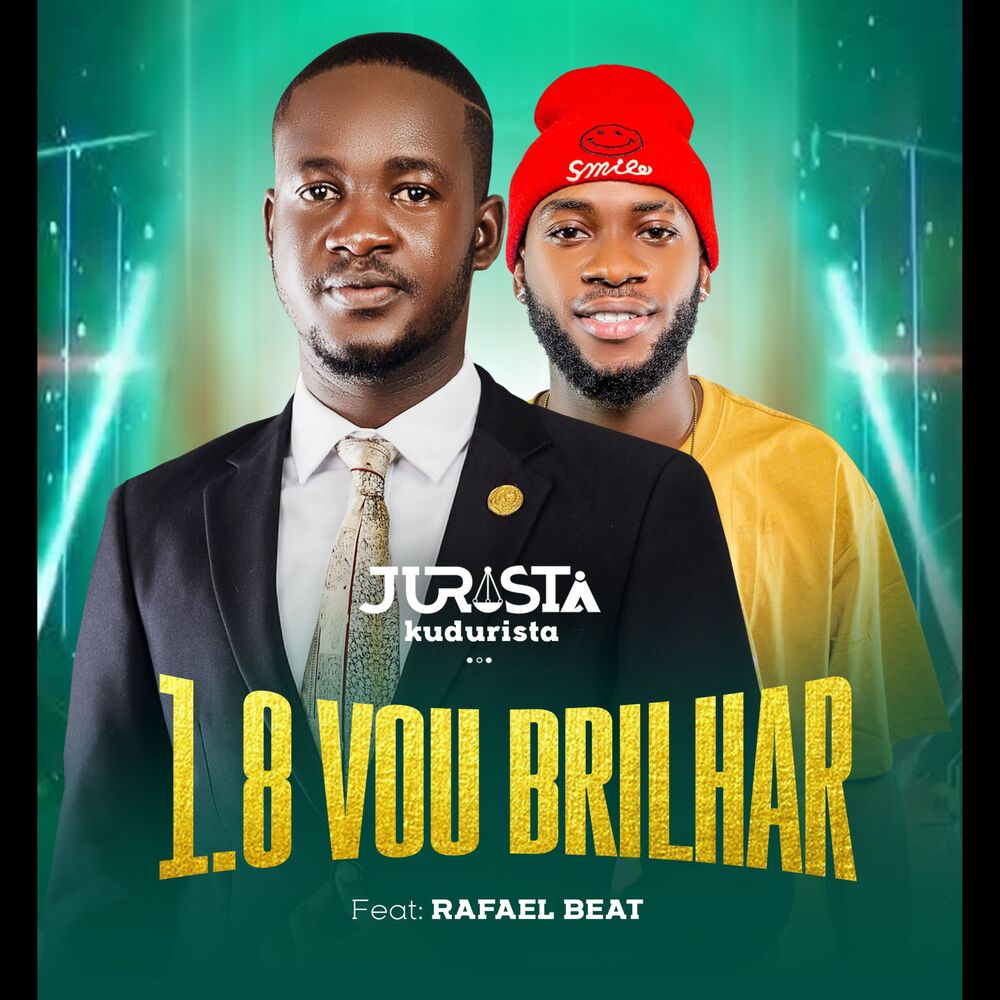 Jurista Kudurista Ft. Rafael Beat - 1.8 Vou Brilhar