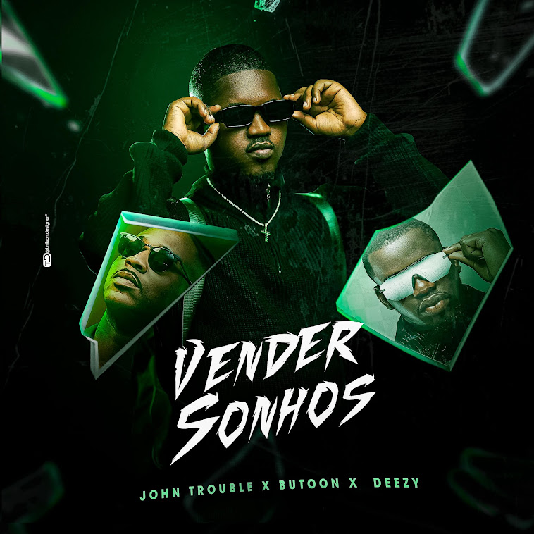 John Trouble Ft. Button Rose & Deezy - Vender Sonho