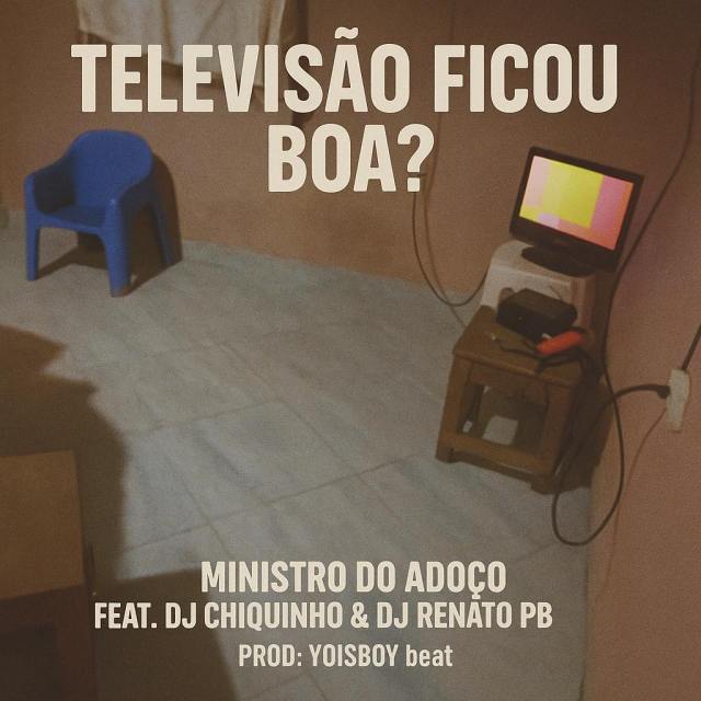 Ministro do Adoço - A Televisão Ficou Boa ?