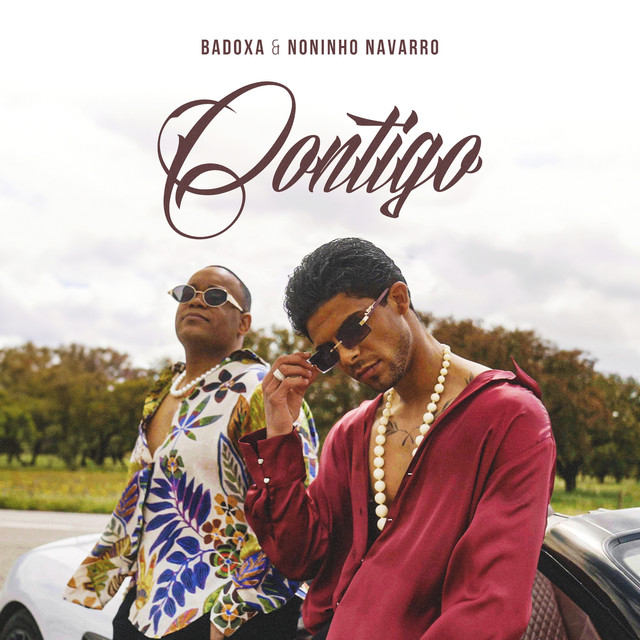 Badoxa Ft. Noninho Navarro - Contigo