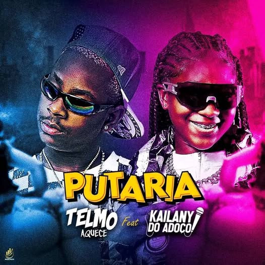 Telmo Aquece Ft. Kailany do Adoço - Putaria