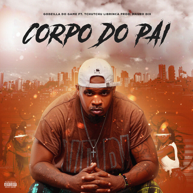 Godzilla do Game - Corpo do Pai (feat. Tchutchu Librinca)