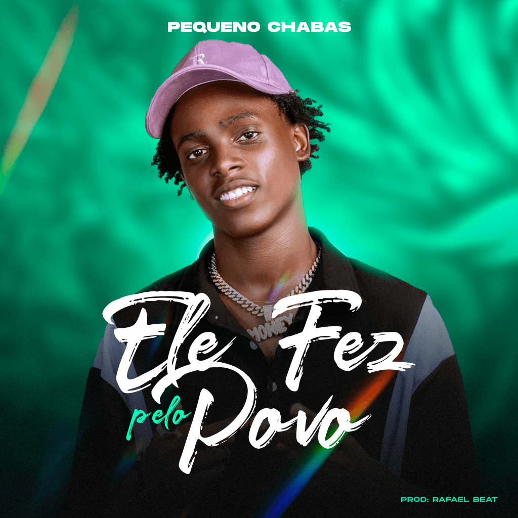 Pequeno Chaba - Ele Fez Pelo Povo (Prod. Rafael Beat)