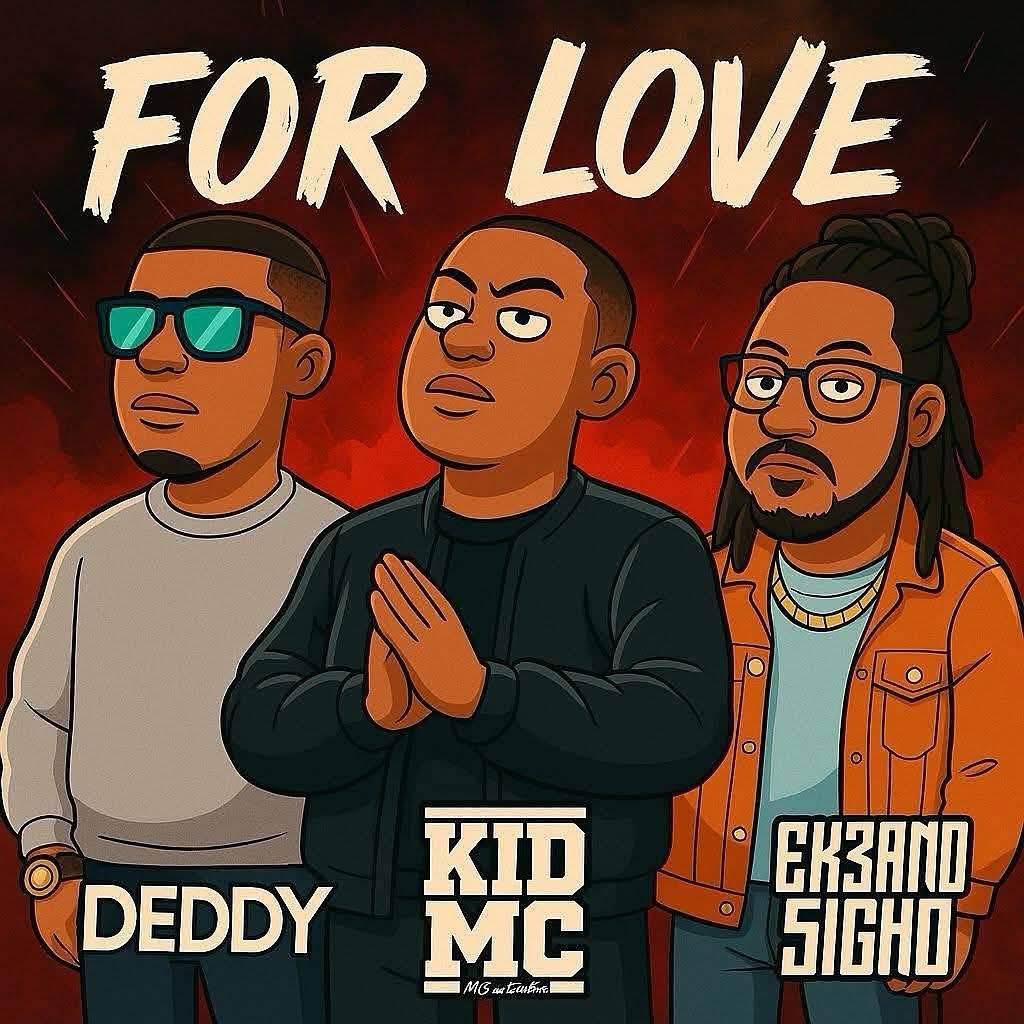 Kid MC & Xtremo Signo – For Love (ft. Deddy)