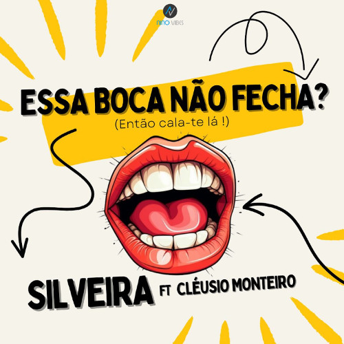 Silveira ft. Cléusio Monteiro - Essa Boca Não Fecha ? (Então Cala-te Lá)