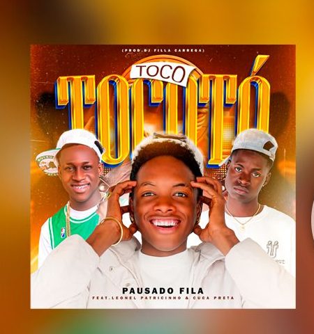 Pausado Fila ft. Leonel Patricinho & Cuca Preta - Toco Tocotó