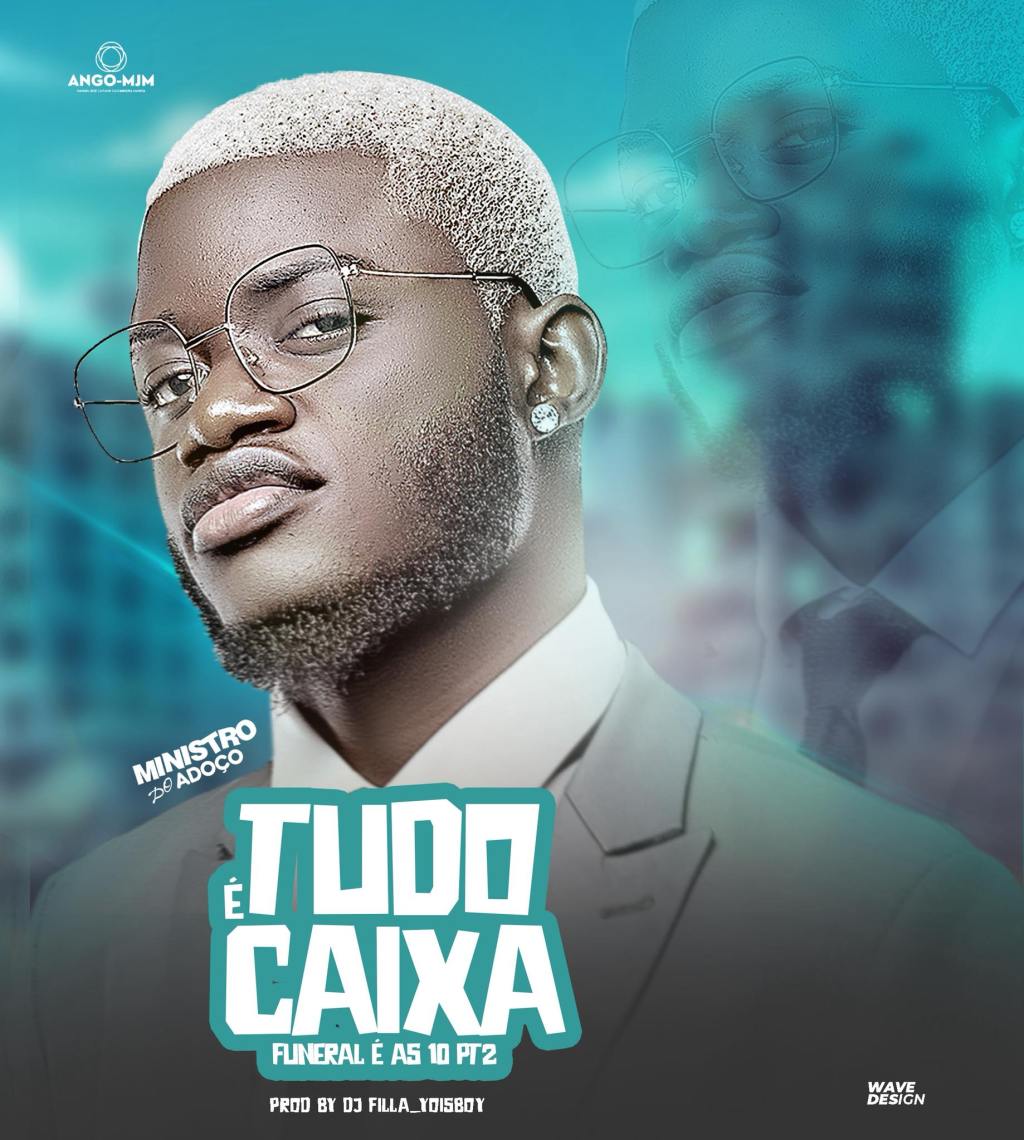Ministro Do Adoço - Tudo é Caixa ( Funeral é as 10 Pt2 )