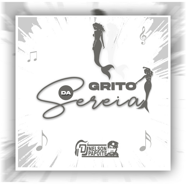 Dj Nelson Papoite - Grito Da Sereia