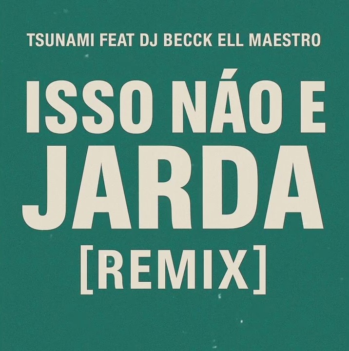 Tsunami Ft. Dj Beck Ell Maestro - Tá Lá Deixa Pega (Isso Não é Jarda) Remix
