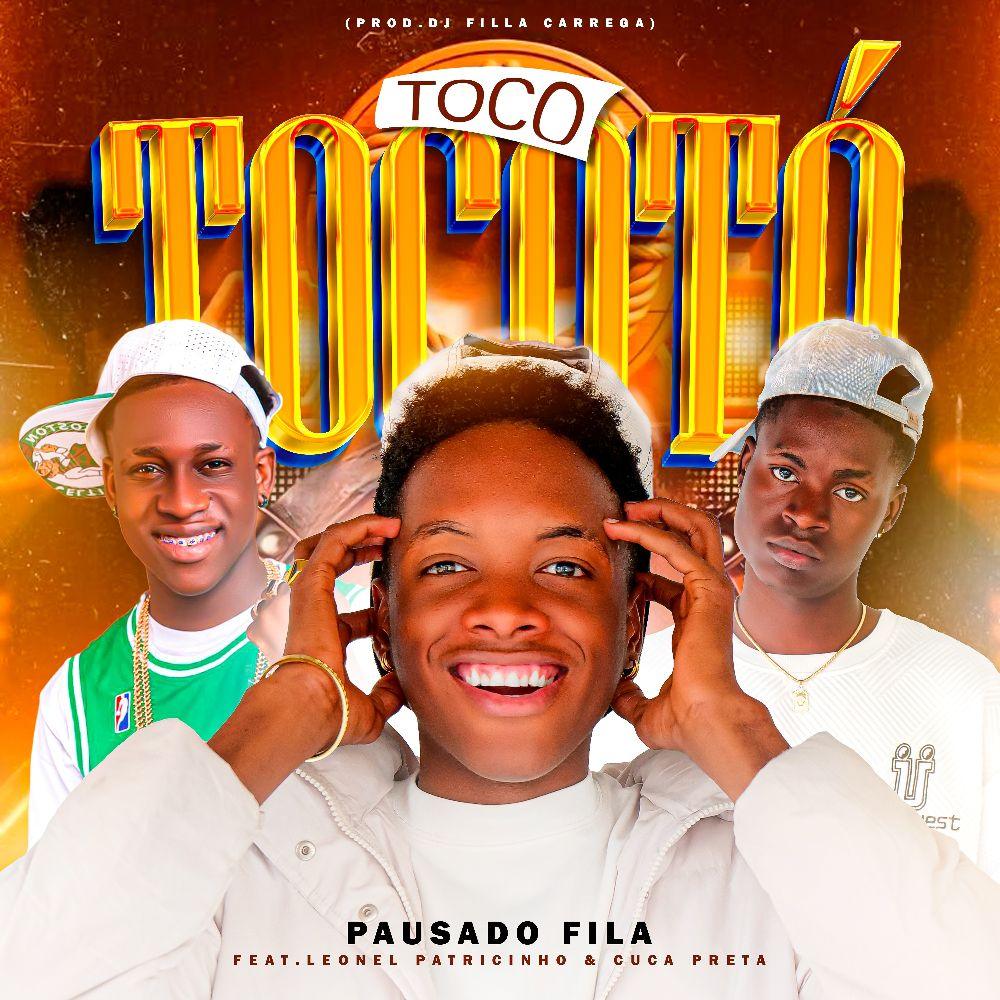 Pausado Fila - Toco Tocotó (Ft. Leonel Patricinho & Cuca Preta)