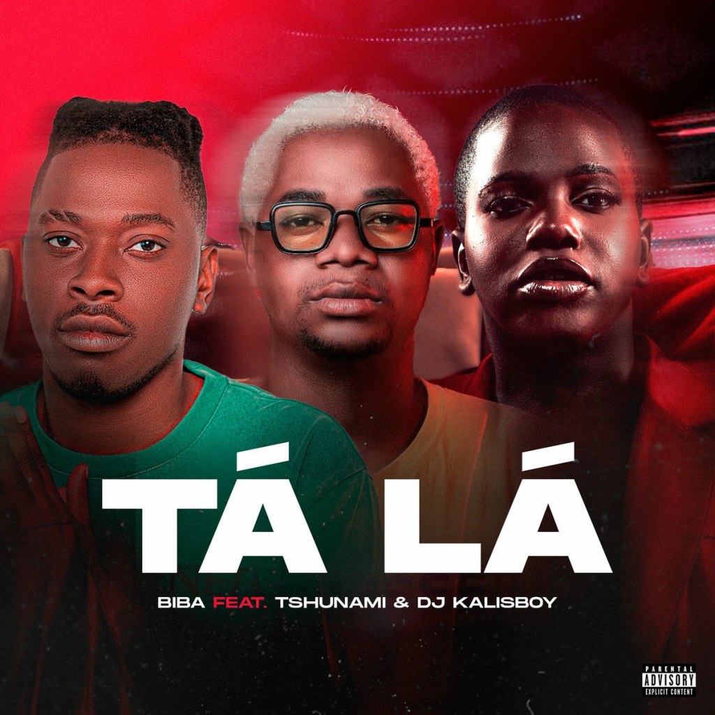 Biba Ft. Tshunami & DJ Kalisboy - Tá Lá