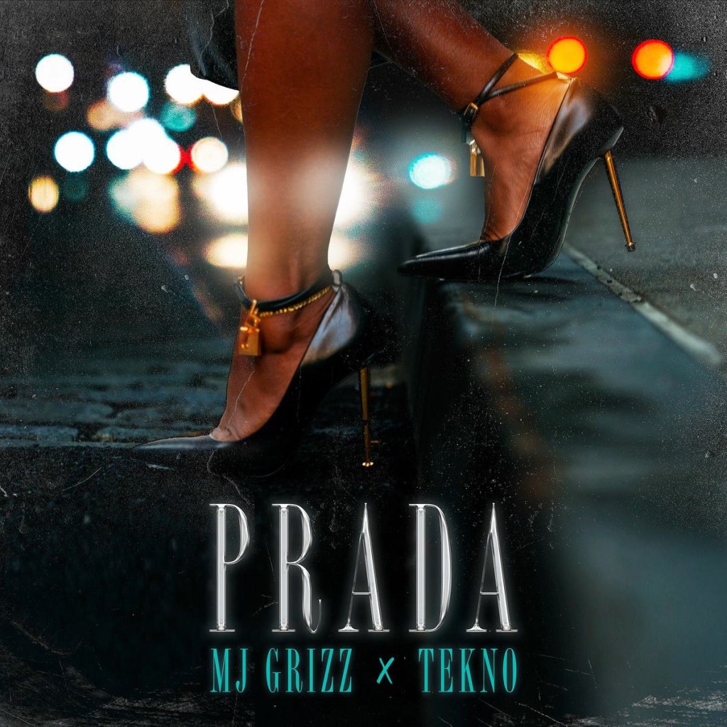 Mj Grizz Ft. Tekno - Prada