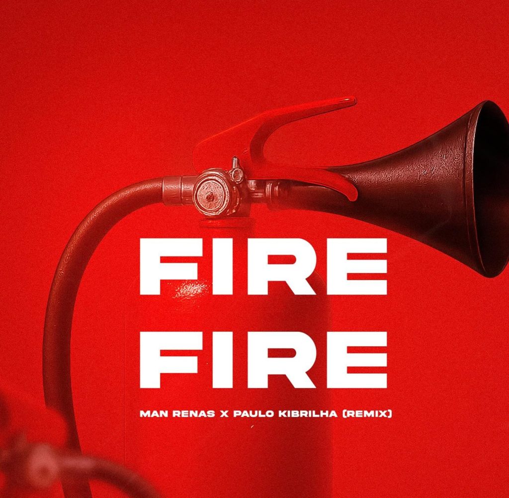 DJ Man Renas feat. Paulo Kibrilha - Fire Fire (Remix)