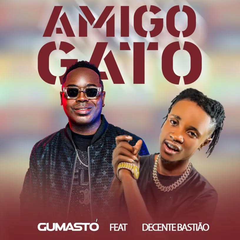 Gumastó ft. Decente Bastião – Amigo Gato