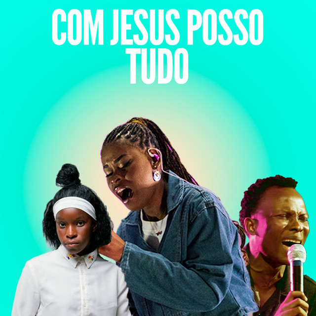 Jussara Muhongo ft. Elisabeth Muhongo & Jesus Gama – Com Jesus Posso Tudo