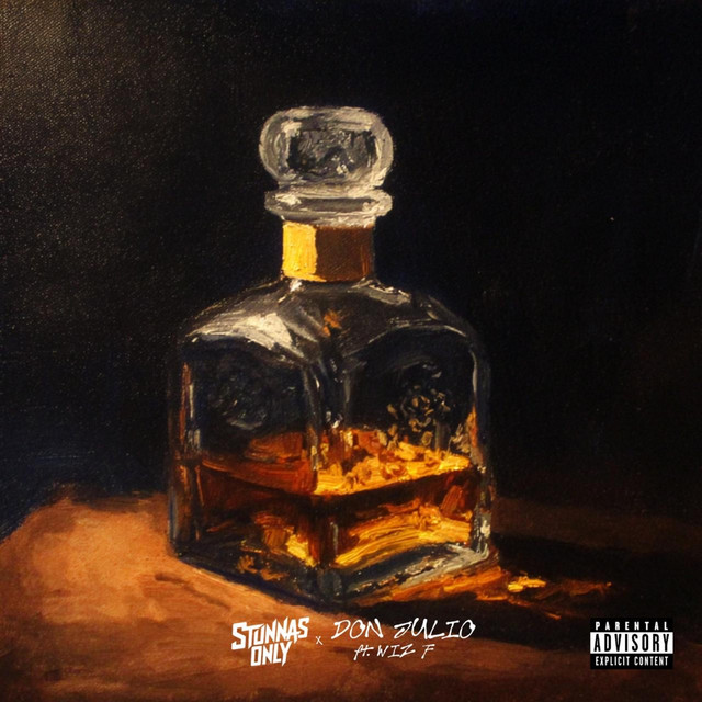STUNNAS ONLY x Don Julio ft. Wiz F