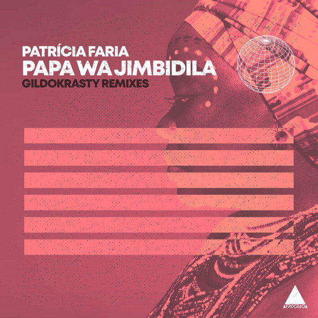 Patrícia Faria – Papa Wa Jimbidila (GildoKrasty Remix)
