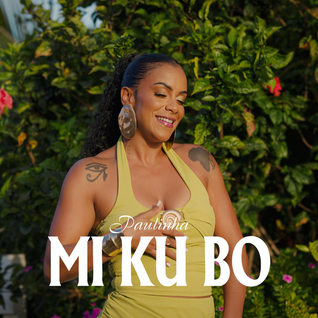 Paulinha – Mi Ku Bo
