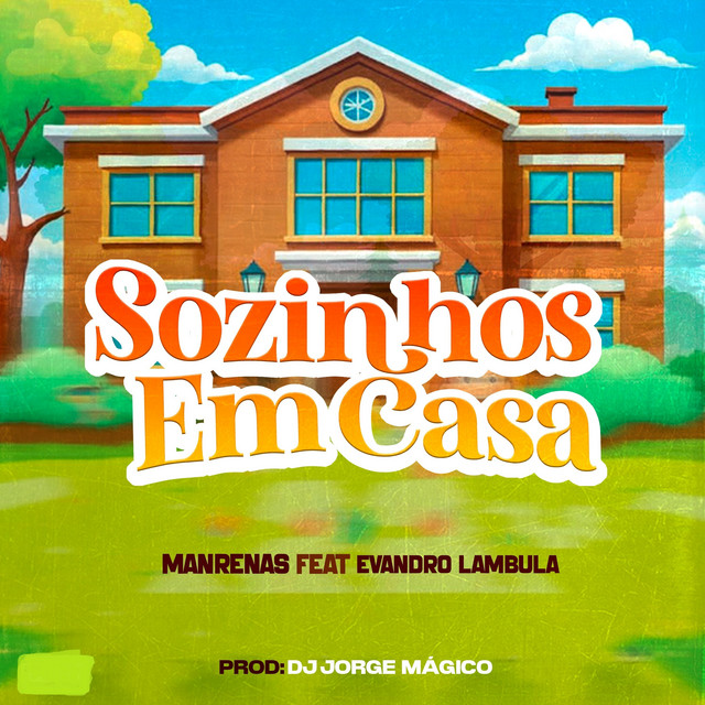 Manrenas ft. Evandro Lambula - Sozinhos Em Casa