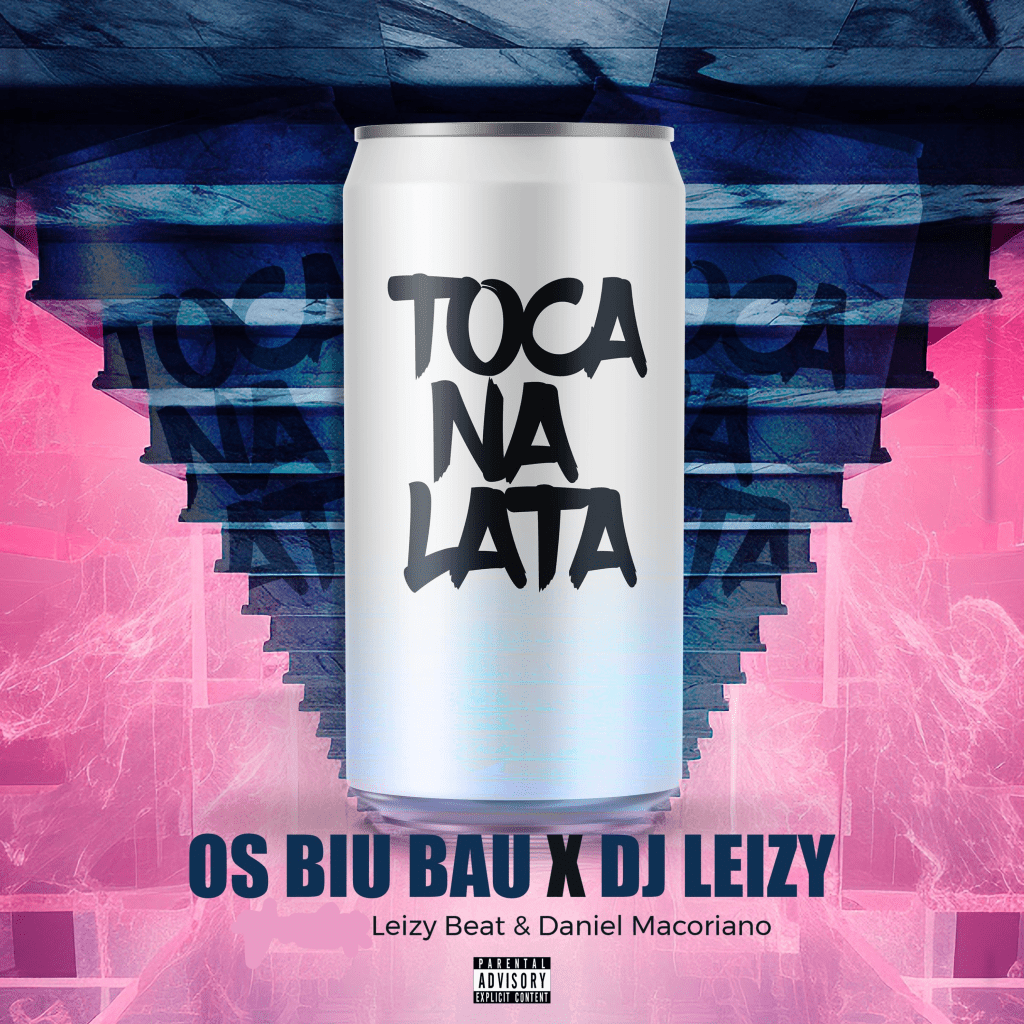 Os Biu Bau - Toca Na Lata (feat. Leizy Beat & Daniel Macoriano)