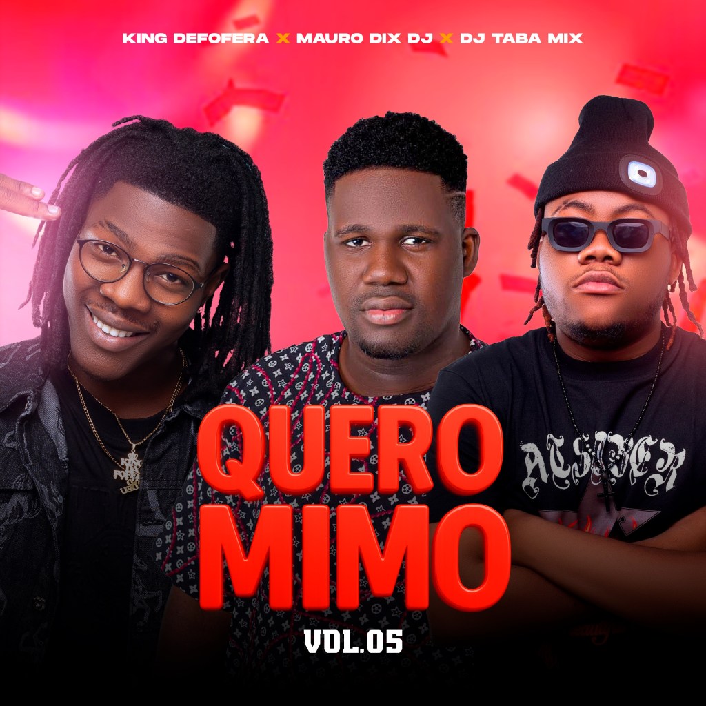 King Defofera ft. Dj Taba Mix & Mauro Dix – Quero Mimo (Vol.5)