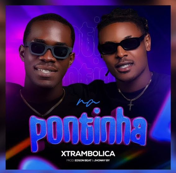Xtrambôlica – Na Pontinha (feat. Edson Beat x Dj Johnny By)