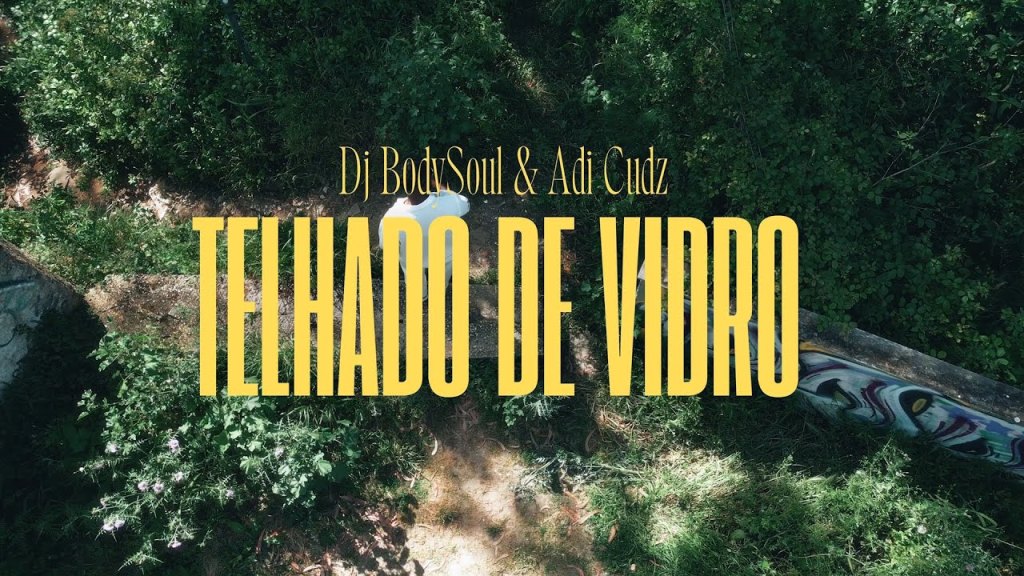 Dj Bodysoul & Adi Cudz - Telhado De Vidro