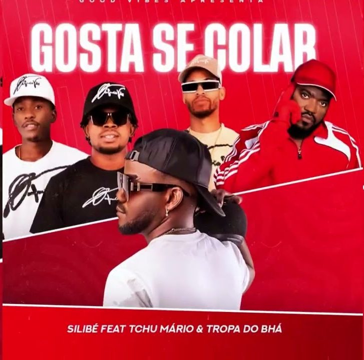 Silibé Ft. Tchu Mário Wanga & Tropa Bhá - Gosta se Colar