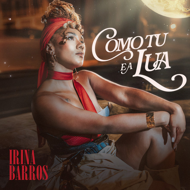 Irina Barros – TU E A LUA