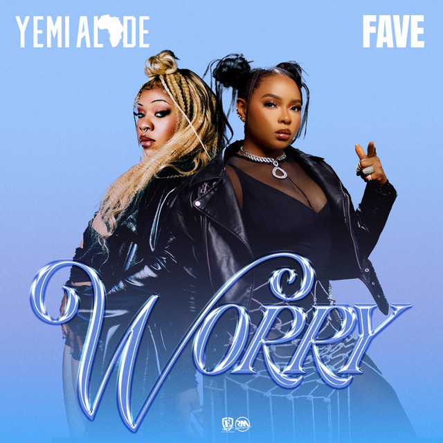 Yemi Alade x Fave - Worry