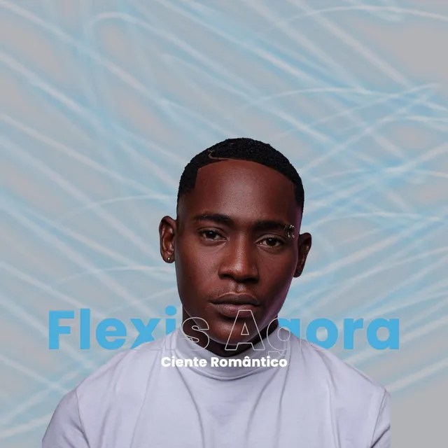 Ciente Romântico – Flexis Agora