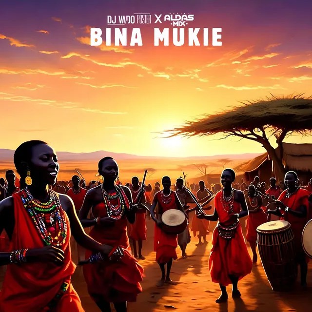 DJ Vado Poster – Bina Mukie (feat. Aldas Mix)